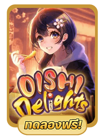 Oishi delights